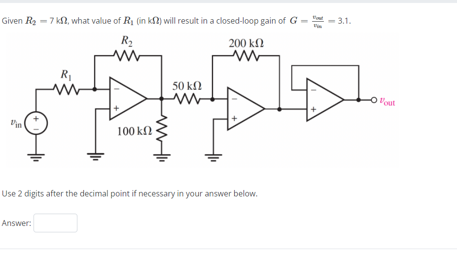 Solved 3.1. Vin Given R2 = 7 k12, what value of R1 (in k22) | Chegg.com
