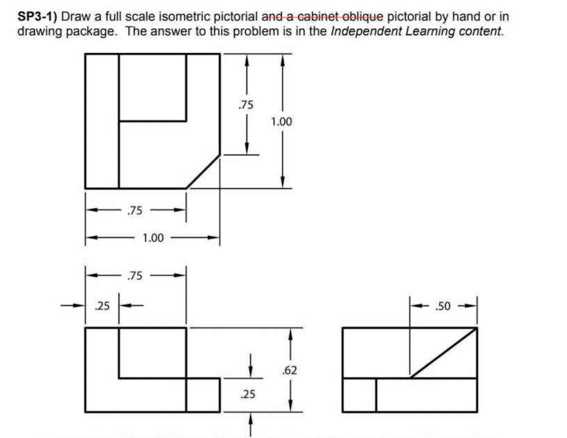 Solved SP3-1) Draw a full scale isometric pictorial and a | Chegg.com