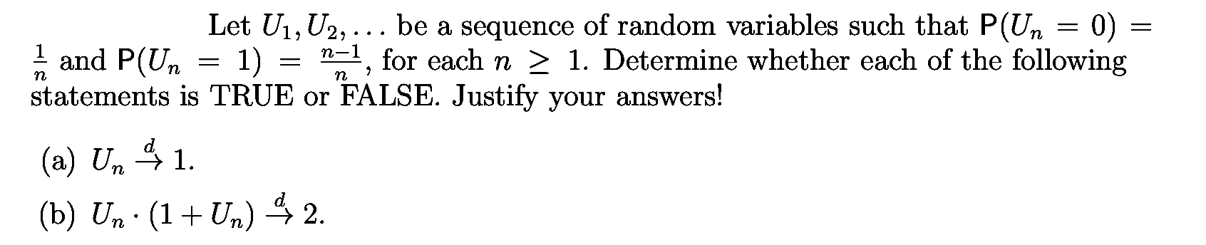 Solved Let U1,U2,… be a sequence of random variables such | Chegg.com