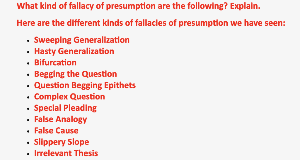 Solved What kind of fallacy of presumption is this sentence | Chegg.com