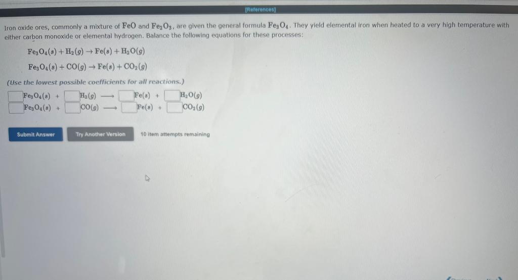 Solved Iron oxide ores, commonly a mixture of FeO and Fe2O3, | Chegg.com