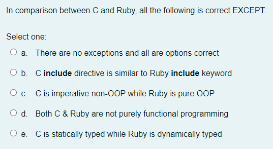 Solved In comparison between C and Ruby, all the following | Chegg.com