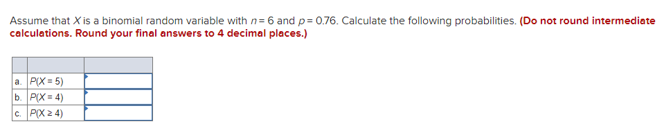 Solved Assume That X Is A Binomial Random Variable With N=6 | Chegg.com