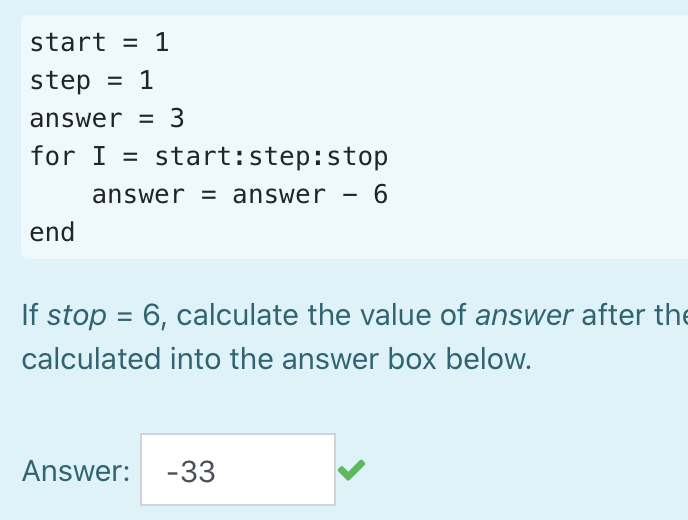 Solved start = 1 step = 1 answer = 3 for I = start: step: | Chegg.com