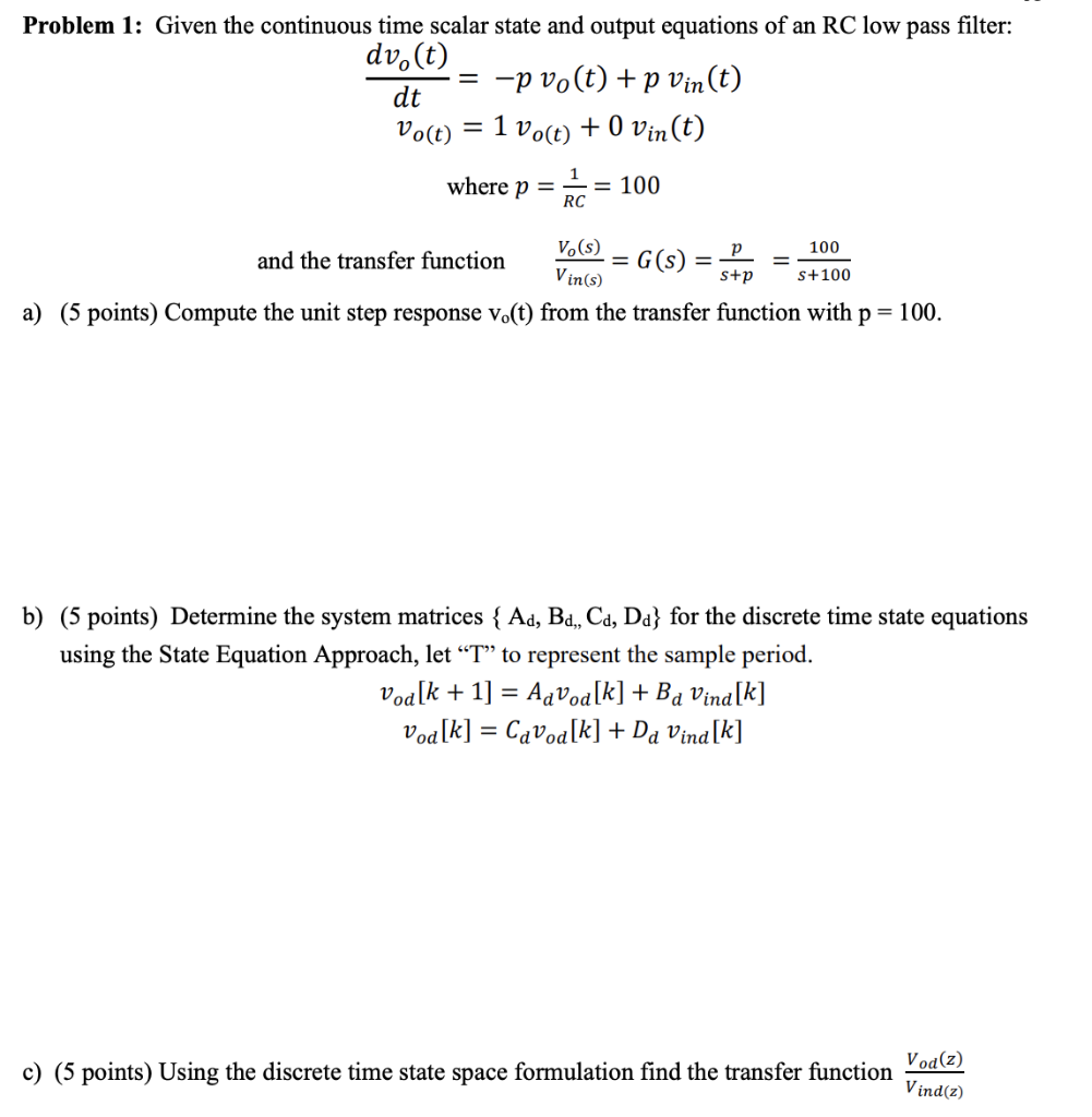 Solved Problem 1: Given the continuous time scalar state and | Chegg.com