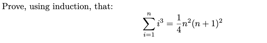 Solved Prove, Using Induction, That: N 1 Σ* = (n + 1)? 3 η? 