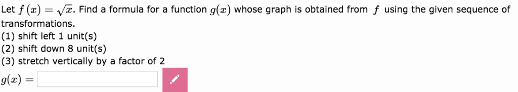 Solved Write a formula for the function g(x) that results | Chegg.com
