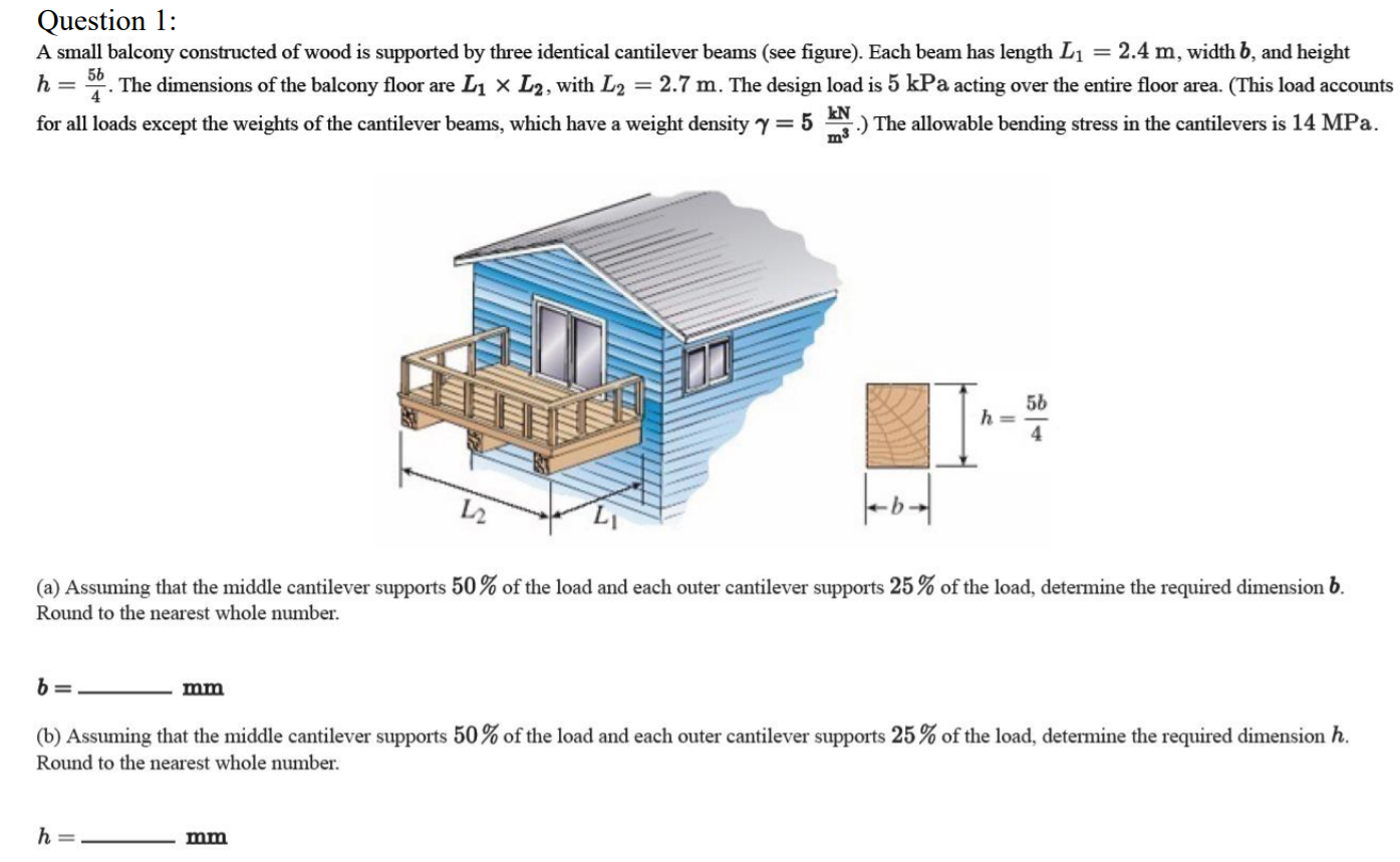 Solved Question 1 A small balcony constructed of wood is