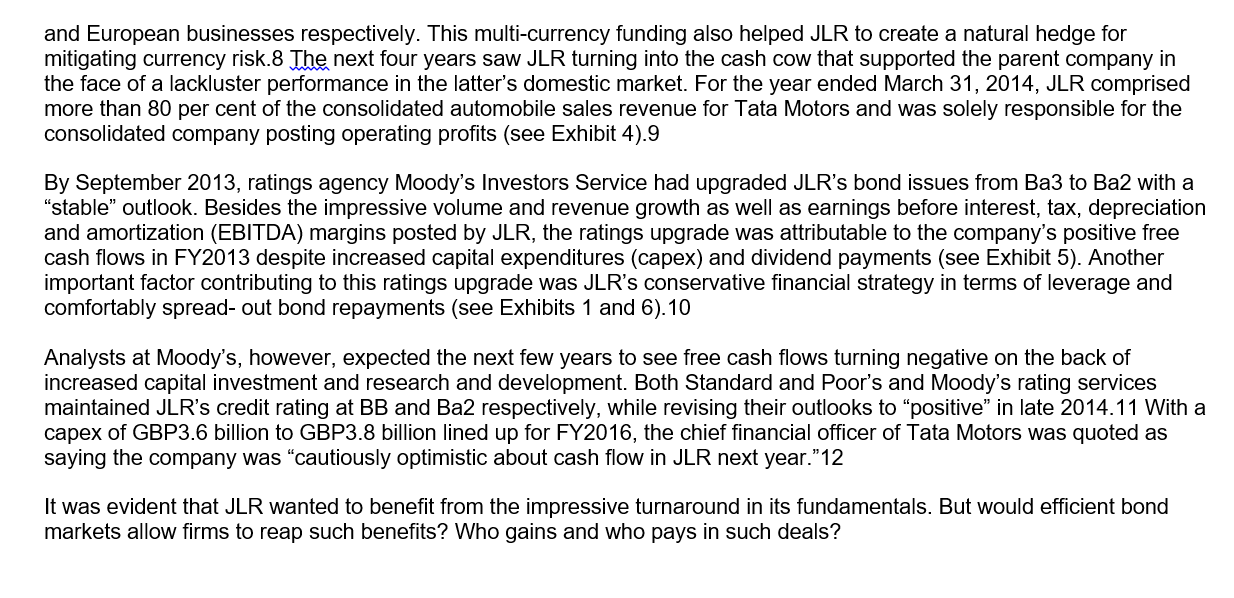 and european businesses respectively. this multi-currency funding also helped jlr to create a natural hedge for mitigating cu