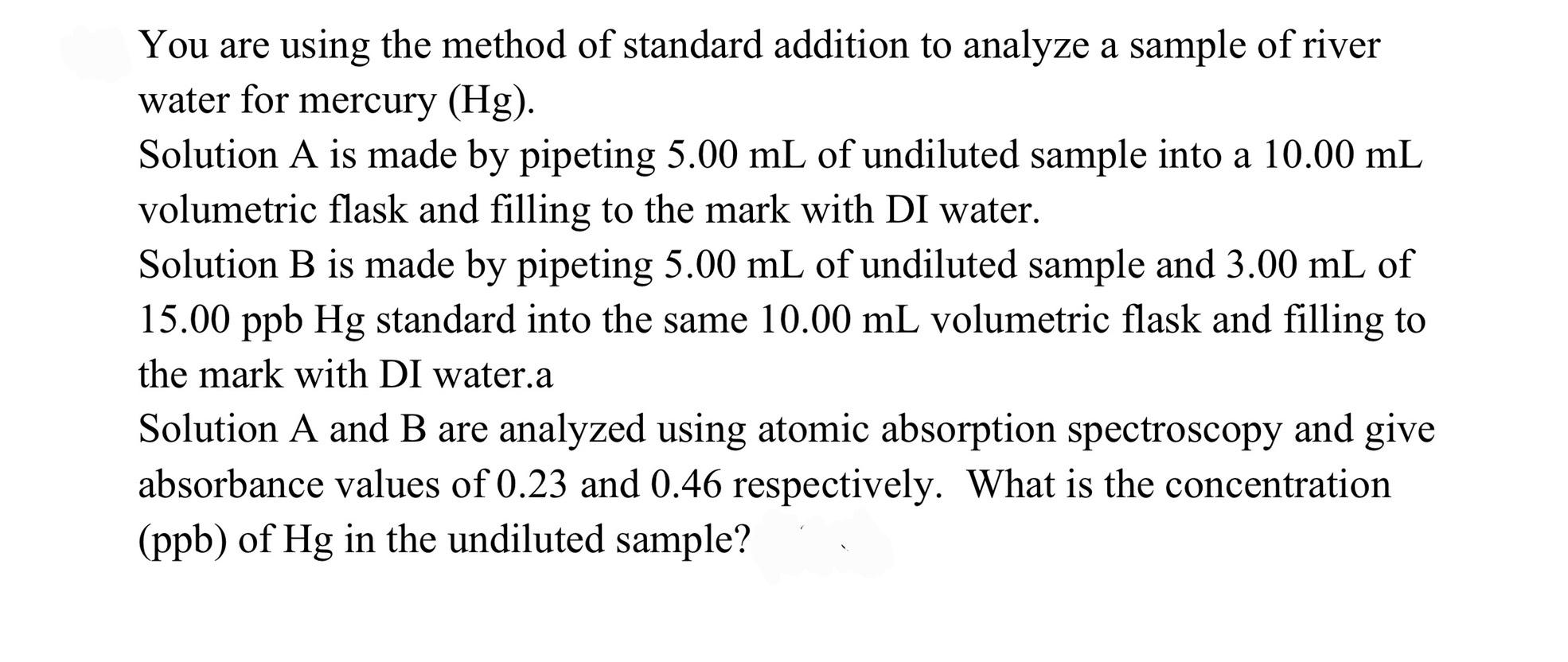 Solved You are using the method of standard addition to | Chegg.com