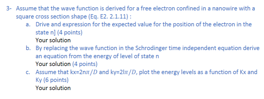 Solved 3- Assume that the wave function is derived for a | Chegg.com