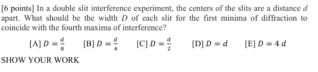 Solved [6 points] In a double slit interference experiment, | Chegg.com