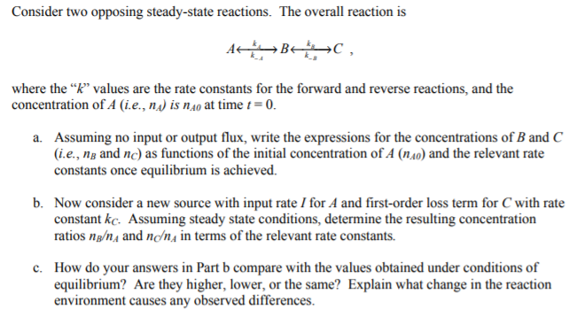 Solved Consider two opposing steady-state reactions. The | Chegg.com