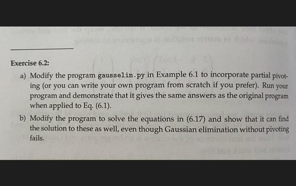 Solved Exercise 6.2: A) Modify The Program Gausselim.py In | Chegg.com