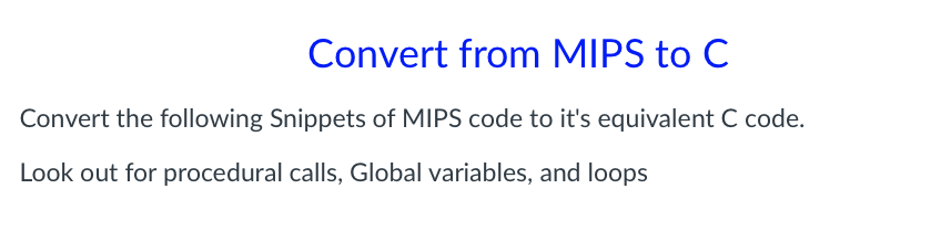 Solved Convert from MIPS to C Convert the following Snippets | Chegg.com