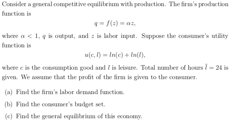 Solved Consider a general competitive equilibrium with | Chegg.com