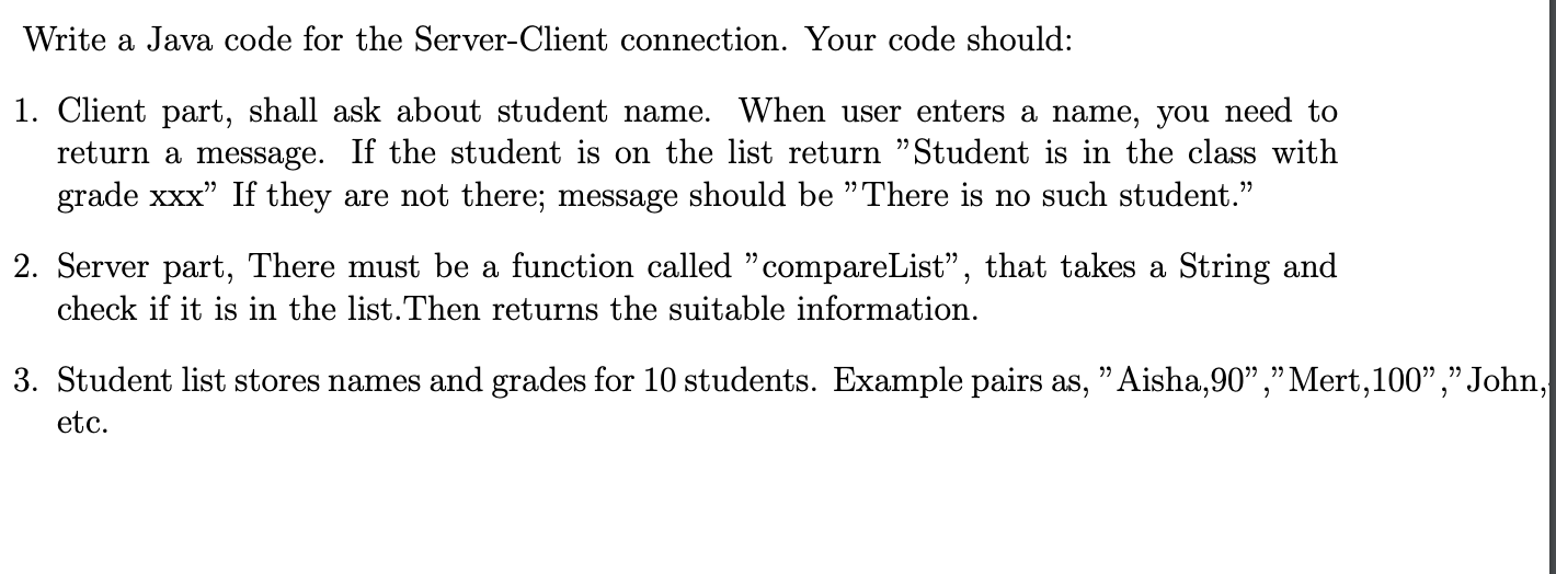 Solved Write a Java code for the Server-Client connection. | Chegg.com