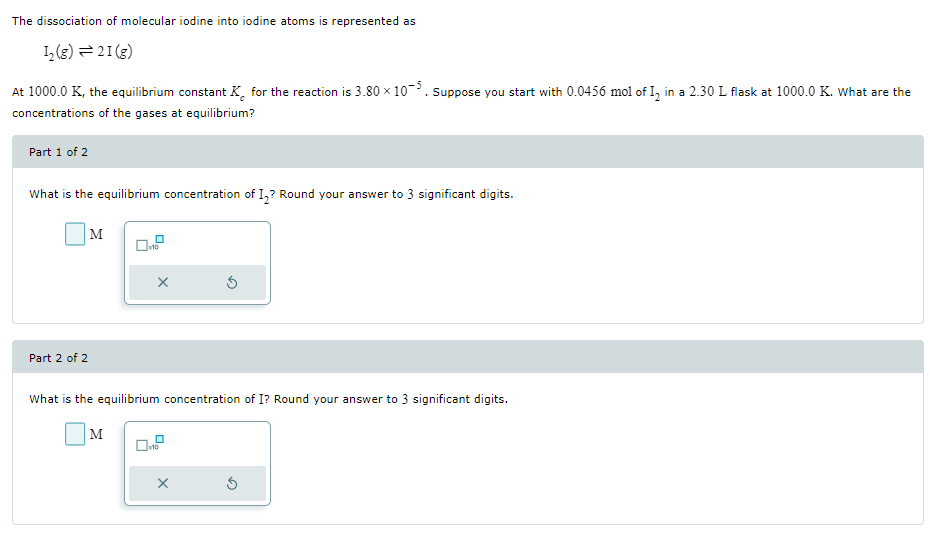 Solved The dissociation of molecular iodine into iodine | Chegg.com