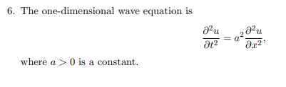 Solved 6. The one-dimensional wave equation is 22u at2 од?u | Chegg.com