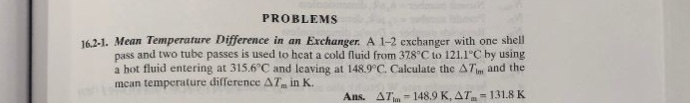 Solved PROBLEMS 16.2-1. Mean Temperature Difference in an | Chegg.com