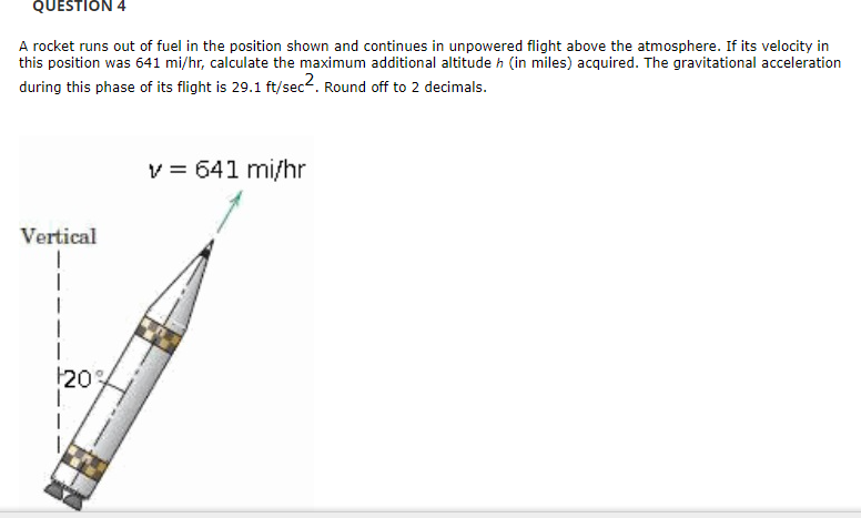 Solved QUESTION 4 A Rocket Runs Out Of Fuel In The Position | Chegg.com