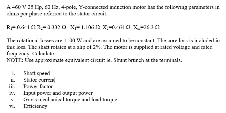 Solved A 460 V 25 Hp 60 Hz 4 Pole Y Connected Induction