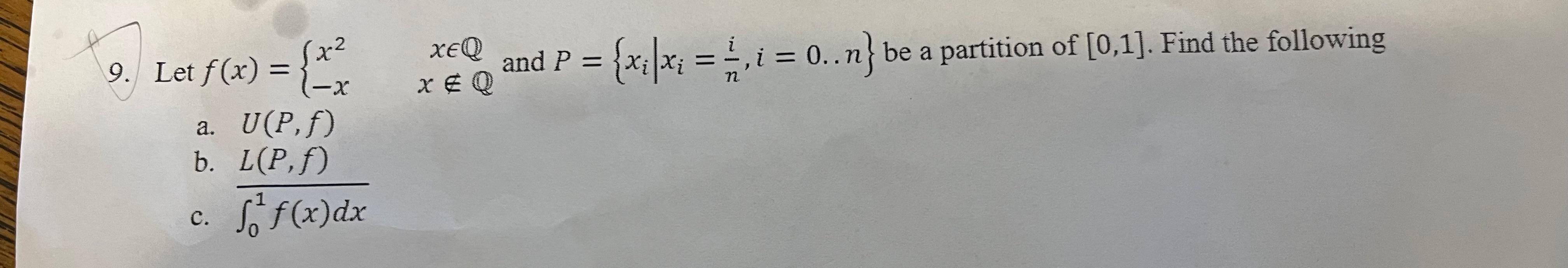 Solved Let f(x)={x2−xx∈Qx∈/Q and P={xi∣xi=ni,i=0..n} be a | Chegg.com