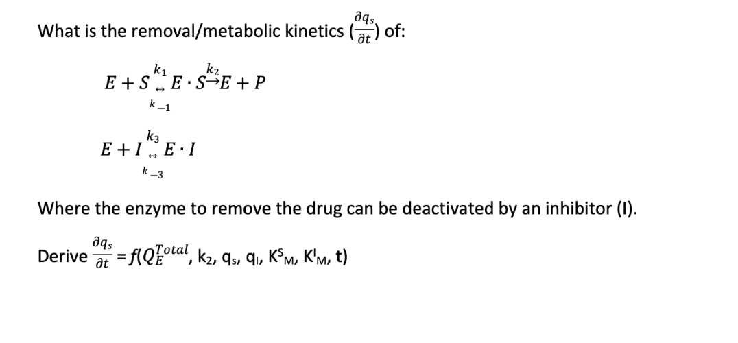 Solved What is the removal/metabolic kinetics (∂t∂qs) of