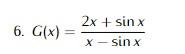 \( G(x)=\frac{2 x+\sin x}{x-\sin x} \)