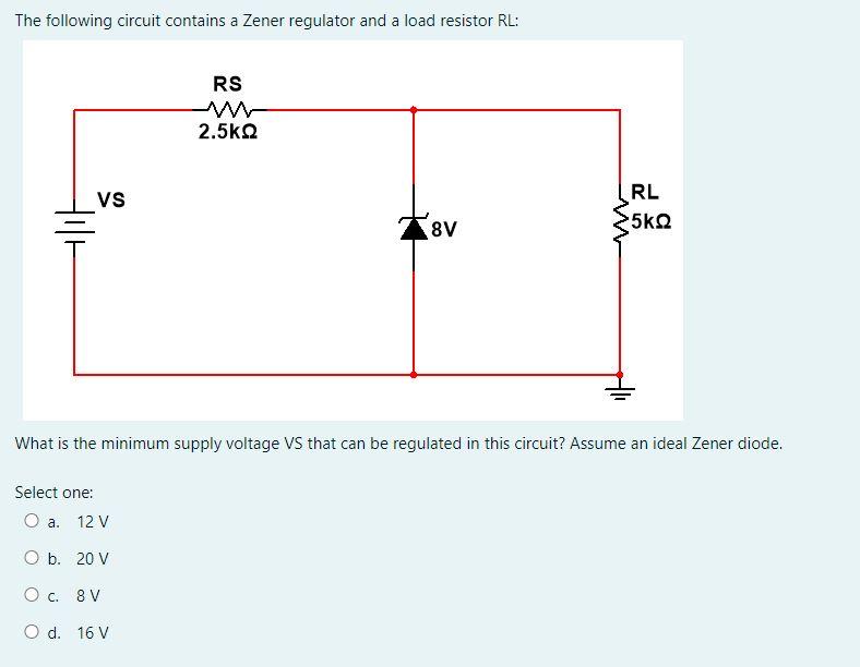 Solved The Following Circuit Contains A Zener Regulator And | Chegg.com