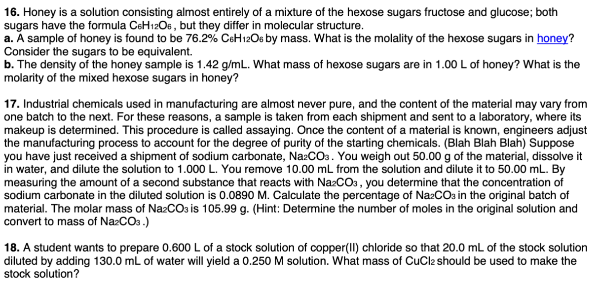 Solved 16. Honey is a solution consisting almost entirely of