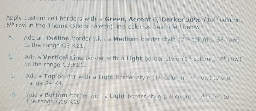 Apply custom cell borders with a Green Accent 6 Chegg