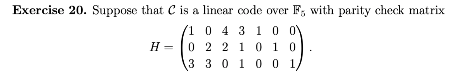Solved 21. With C and its parity check matrix H as in | Chegg.com