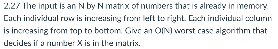 Solved 2.27 The input is an N by N matrix of numbers that is | Chegg.com