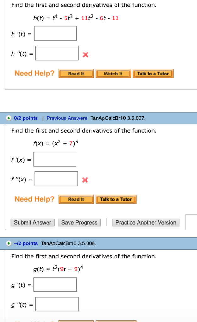 Solved Find the first and second derivatives of the | Chegg.com