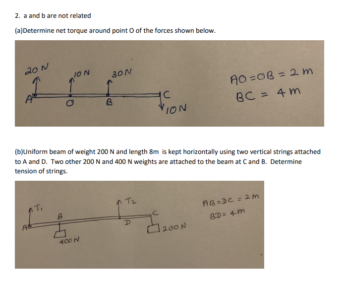 Solved 2. a and bare not related (a)Determine net torque | Chegg.com