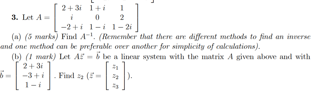 Solved L [ 2 + 3i 1+i 1 3. Let A= į 0 2 -2+i 1 - 1 1 - 2i | Chegg.com