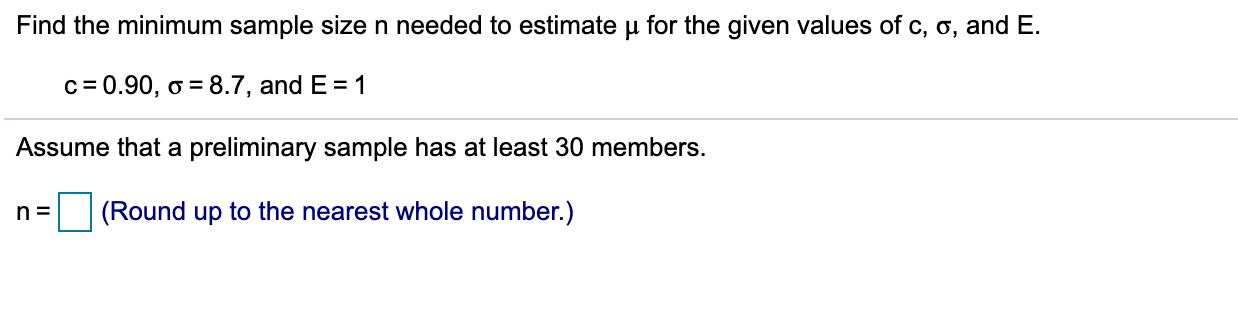 Solved Find The Minimum Sample Size N Needed To Estimate U | Chegg.com