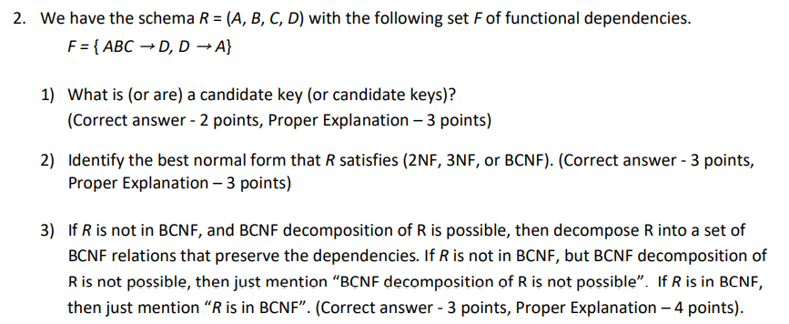 Solved We Have The Schema R=(A,B,C,D) With The Following Set | Chegg.com