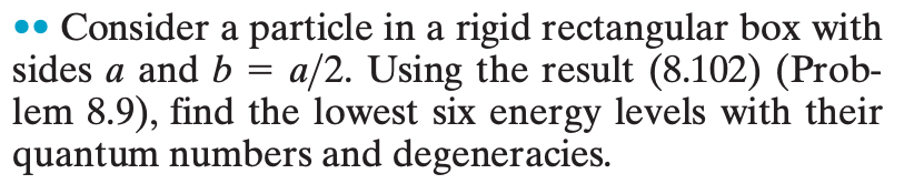 ∙ Consider a particle in a rigid rectangular box with | Chegg.com