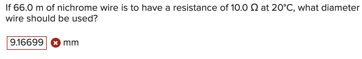 Solved If 66.0 m of nichrome wire is to have a resistance of | Chegg.com