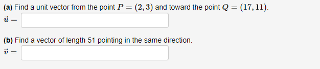 Solved (a) Find a unit vector from the point P=(2,3) and | Chegg.com