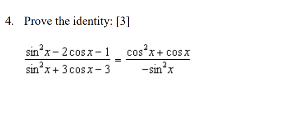 Solved 4. Prove the identity: [3] cos2x + cosx sinºx-2cosx-1 | Chegg.com