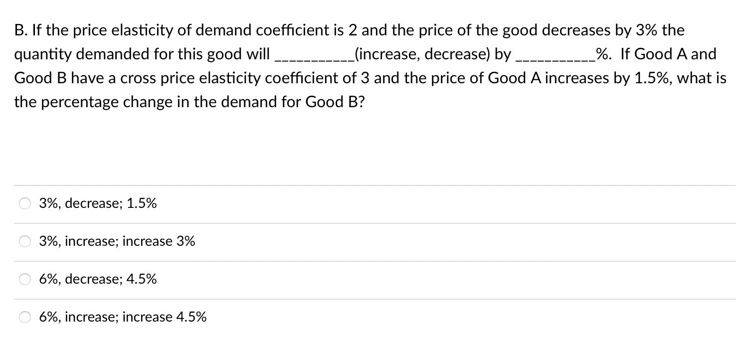 Solved B. If The Price Elasticity Of Demand Coefficient Is 2 | Chegg.com