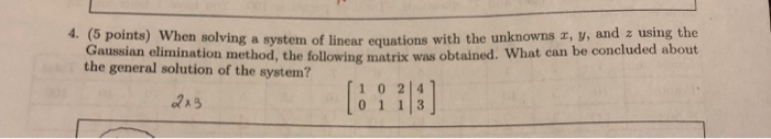 Solved 4. (5 points) When solving a system of lin the | Chegg.com