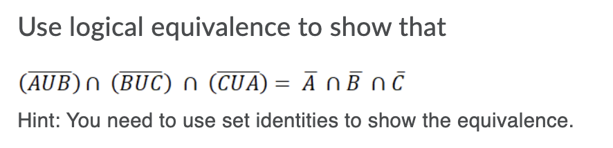 Solved Use logical equivalence to show that (AUB) n (BUC) O | Chegg.com