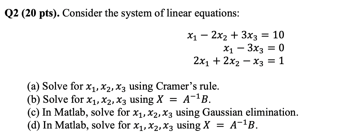 Solved Q2 (20 Pts). Consider The System Of Linear Equations: | Chegg.com