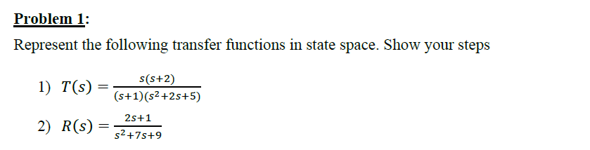 Solved Represent the following transfer functions in state | Chegg.com