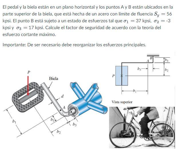 El pedal y la biela están en un plano horizontal y los puntos A y B están ubicados en la parte superior de la biela, que está