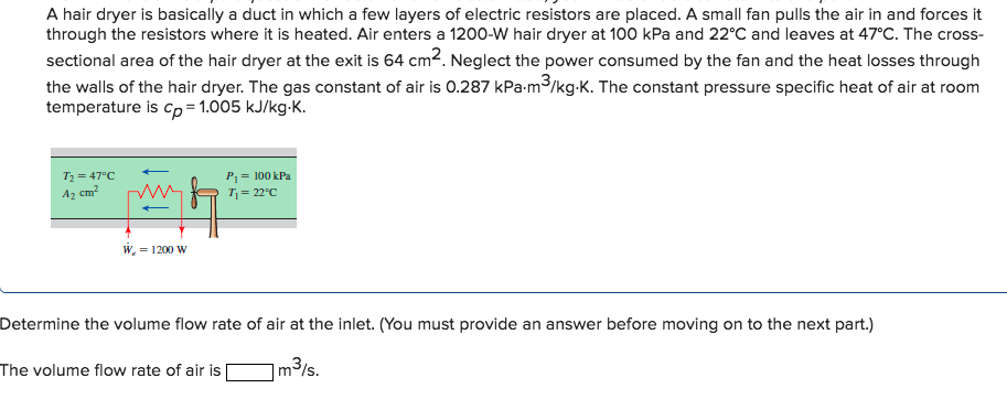 solved-a-hair-dryer-is-basically-a-duct-in-which-a-few-chegg